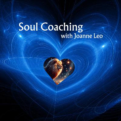 Soul Coaching with Joanne Leo * 22 Jan 2026 Soul Coaching with Joanne Leo * 22 Jan 2026