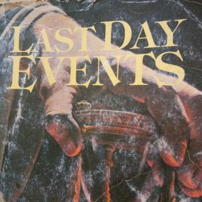 LAST DAYS EVENTS