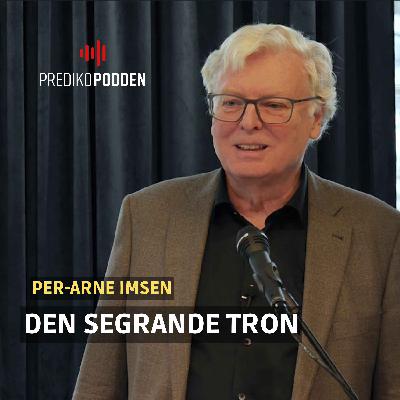 Den segrande tron - Per-Arne Imsen - Predikan om tron del 1 Den segrande tron - Per-Arne Imsen - Predikan om tron del 1