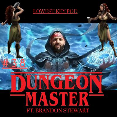 Dungeon Master ft. Brandon Stewart