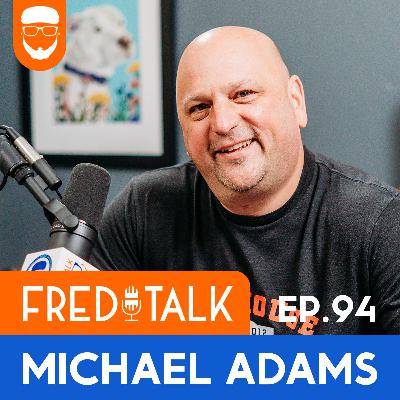 Brewing Grit with Michael Adams | Fred Talk #94