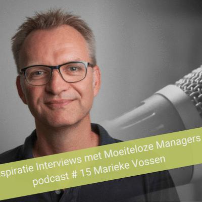 15 - Interview met Moeiteloze Manager Marieke Vossen