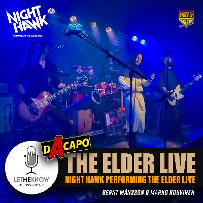 The Elder Live: Night Hawk Performing The Elder Live The Elder Live: Night Hawk Performing The Elder Live
