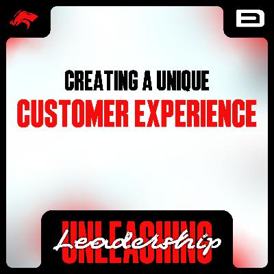 Creating a Unique Customer Experience - S8 E44