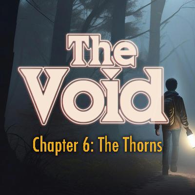Chapter Six: The Thorns