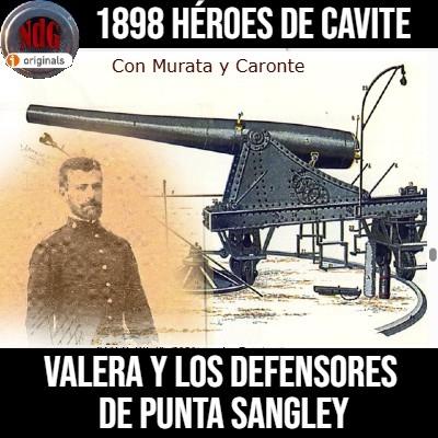 NdG #601 Batería de Punta Sangley, Valera y los héroes de Cavite 1898