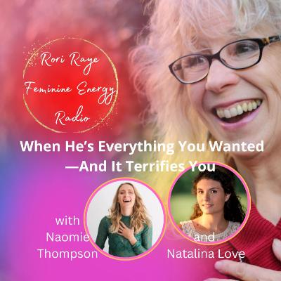 When He’s Everything You Wanted—And It Terrifies You
