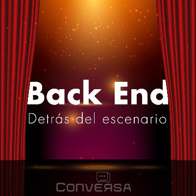 Back End, Detrás del escenario #ConversaLive