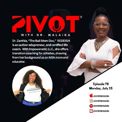 Ep. 78 featuring Dr. Zanthia Reddish