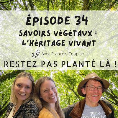 Savoirs végétaux : l’héritage vivant avec François Couplan Savoirs végétaux : l’héritage vivant avec François Couplan