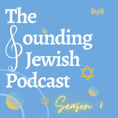The Sounding Jewish Podcast Returns for Season 4!