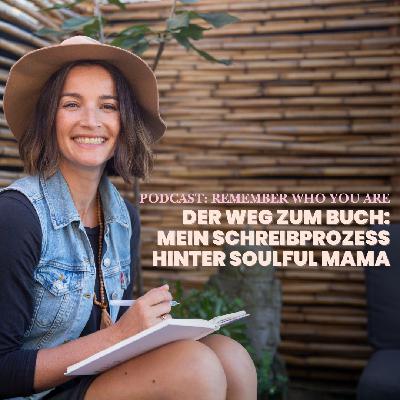 Der Weg zum Buch: Mein Schreibprozess hinter Soulful Mama