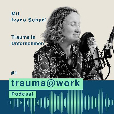 #1 Trauma in Unternehmen #1 Trauma in Unternehmen