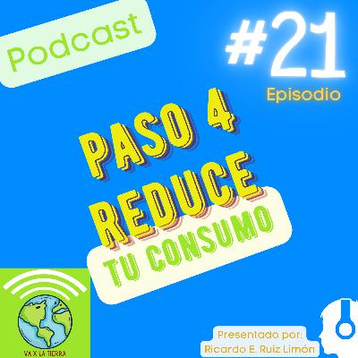 21 Paso 4: Reduce tu consumo