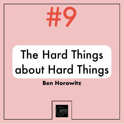 اپیزود نهم: The Hard Things About Hard Things اپیزود نهم: The Hard Things About Hard Things