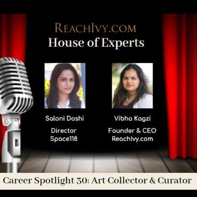 ReachIvy.com| House of Experts: Ep30: Art Collector & Curator