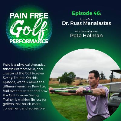 Ep 46 | Pete Holman Of Golf Forever