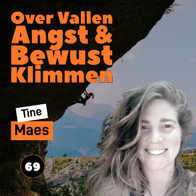 EP69. Over vallen, angst en zelfbewust klimmen met Tine Maes EP69. Over vallen, angst en zelfbewust klimmen met Tine Maes