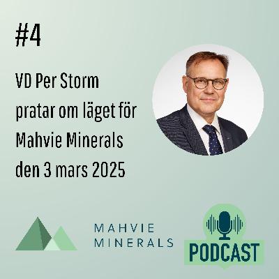4 Per Storm pratar om läget för Mahvie Minerals den 3 mars 2025