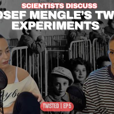 5. Twin Experiments at Auschwitz + My physics teacher electrocuted himself..