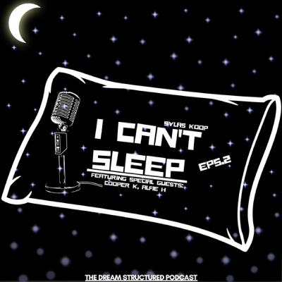 EP2 Dream State: I Can't Sleep
