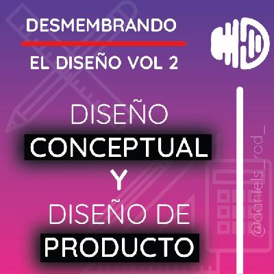 Diseño conceptual y Diseño de producto