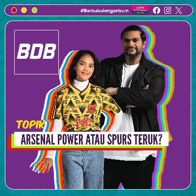 Sesko In, Sesko GOL! Derbi London Utara yang sudah tak se'level'. Tok Guru (Pep) vs Murid (Arteta) | Berbulu dengan Burn S6 EP 25