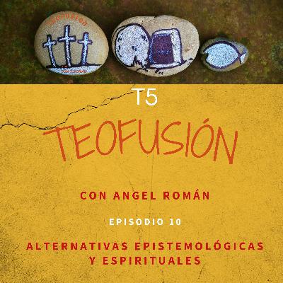 Alternativas epistemológicas y espirituales