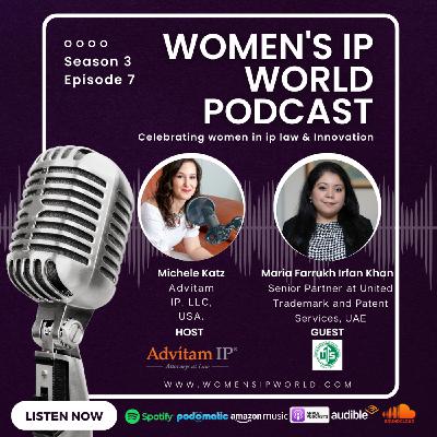 Episode 7: Women's IP World Podcast - Season 3, Episode 7