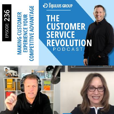 236:  How can I make customer experience a true competitive advantage?