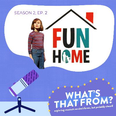 S2, Ep. 2 - Fun Home S2, Ep. 2 - Fun Home