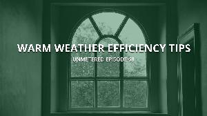 Warm Weather Efficiency Tips - unMetered 68