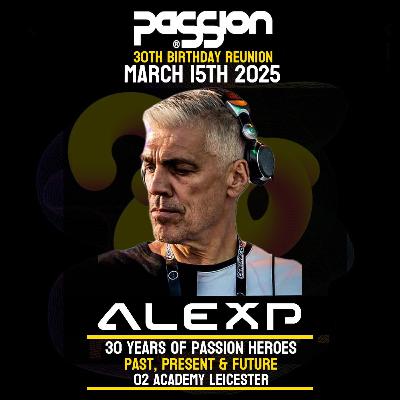 Alex P. LIVE at PaSSion30. March 15th 2025. O2 Academy Leicester.