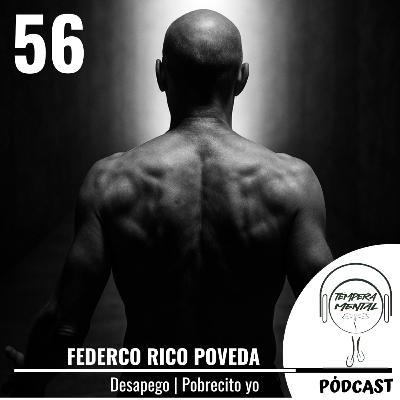 56: Desapego | ¡Pobrecito yo!