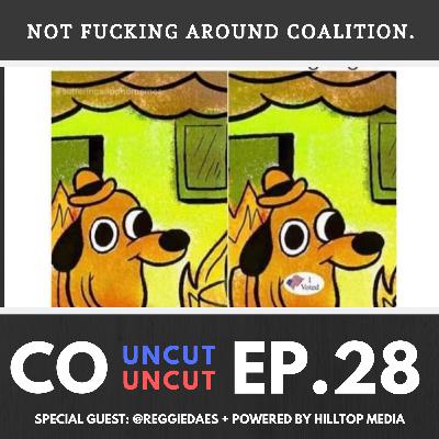 Ep 28. Not Fuckin Around Coalition