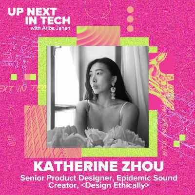 Ethical Design and Responsible AI with Kat Zhou of <Design Ethically> | S01 E03