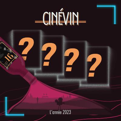CINEVIN#16 - TOP 2023 - Plein de films