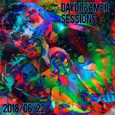 Daydreamer Sessions 2018/06/22