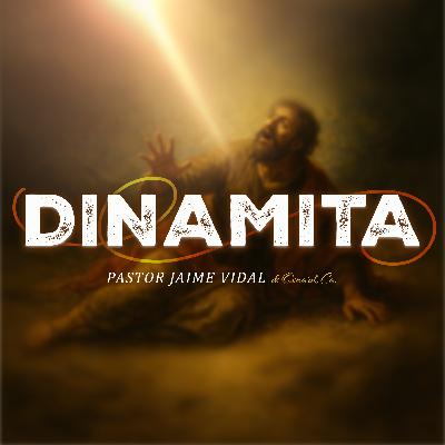 DINAMITA | Pastor Jaime Vidal de Oxnard, Ca.