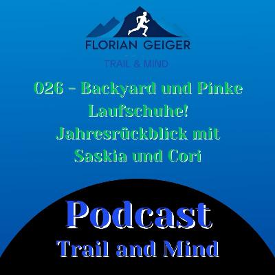 #026 - Backyard und Pinke Laufschuhe! Jahresrückblick mit Saskia und Cori #026 - Backyard und Pinke Laufschuhe! Jahresrückblick mit Saskia und Cori