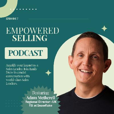 Mastering Sales Success in Hyper-Growth Environments: Insights from Snowflake’s Adam Metherell Mastering Sales Success in Hyper-Growth Environments: Insights from Snowflake’s Adam Metherell