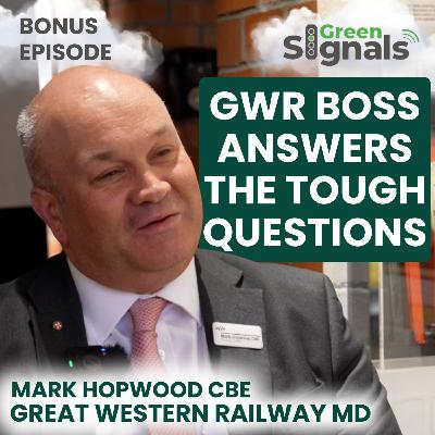 GWR Boss answers the tough questions: Mark Hopwood CBE – Great Western Railway MD GWR Boss answers the tough questions: Mark Hopwood CBE – Great Western Railway MD