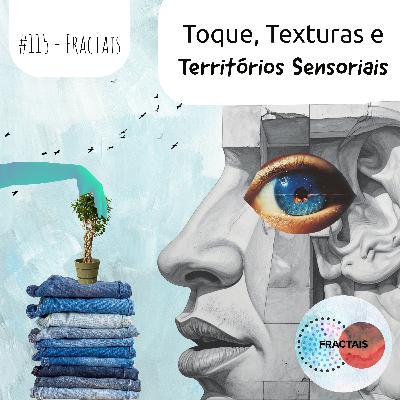 Toque, Texturas e Territórios Sensoriais