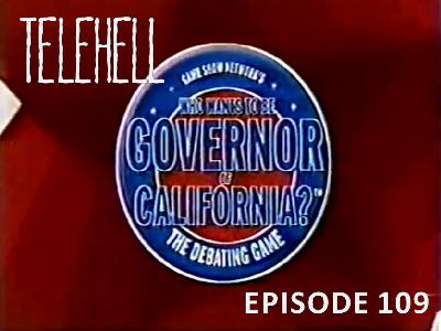 EPISODE 109 - Who wants to Be Governor of California? (2003 Special)