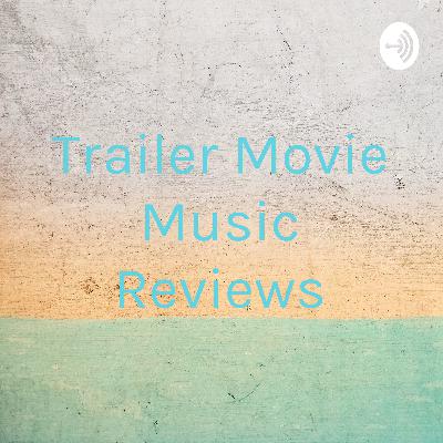Trailer Movie Music Reviews (Trailer)
