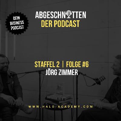 ABGESCHNITTEN - der Podcast | Staffel 2 | Folge #6 mit Dennis van Lierop & Jörg Zimmer
