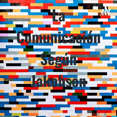 La comunicación según jakosobson La comunicación según jakosobson