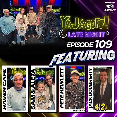 #YaJagoff! Late Night Episode #109 Presented by Rohrich Automotive