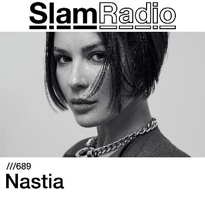 #SlamRadio - 689 - Nastia