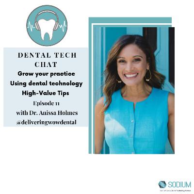 Dental Tech Chat 11 With Guest Dr. Anissa Holmes Dental Tech Chat 11 With Guest Dr. Anissa Holmes
